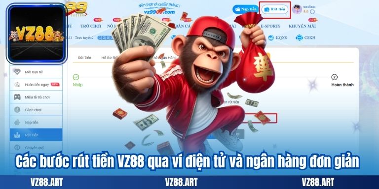 Các bước rút tiền VZ88 qua ví điện tử và ngân hàng đơn giản