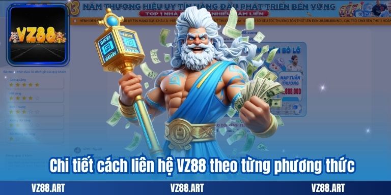 Chi tiết cách liên hệ VZ88 theo từng phương thức