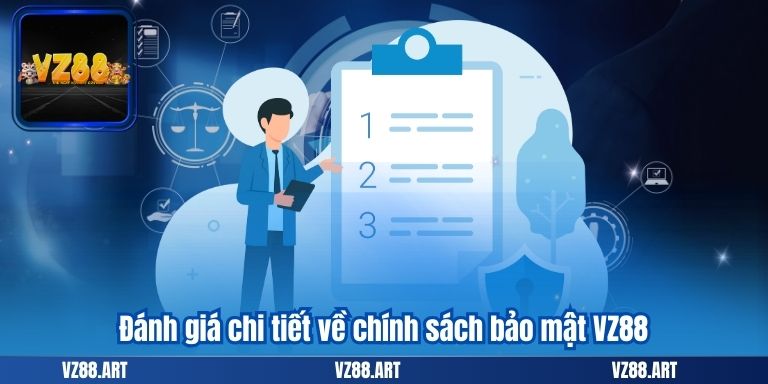 Đánh giá chi tiết về chính sách bảo mật VZ88