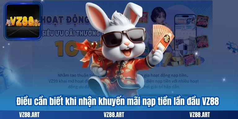 Điều cần biết khi nhận khuyến mãi nạp tiền lần đầu VZ88