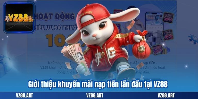 Giới thiệu khuyến mãi nạp tiền lần đầu tại VZ88
