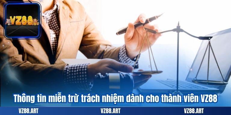 Thông tin miễn trừ trách nhiệm dành cho thành viên VZ88